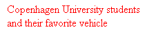 Tekstboks: Copenhagen University students and their favorite vehicle