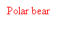 Tekstboks: Polar bear